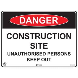 Pinnacle 400 x 300mm Metal Danger Construction Site Unauthorised Persons Keep Out Sign