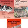 3-Pack: Allan Staines Decks & Pergolas Manual + House Building Manual + Roof Building Manual