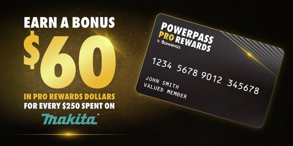 Makita Pro Rewards promotion offering a bonus $60 in Pro Rewards dollars for every $250 spent on Makita products. The graphic features large gold “$60” text on a black and gold background, alongside a Bunnings PowerPass Pro Rewards membership card and the Makita logo.