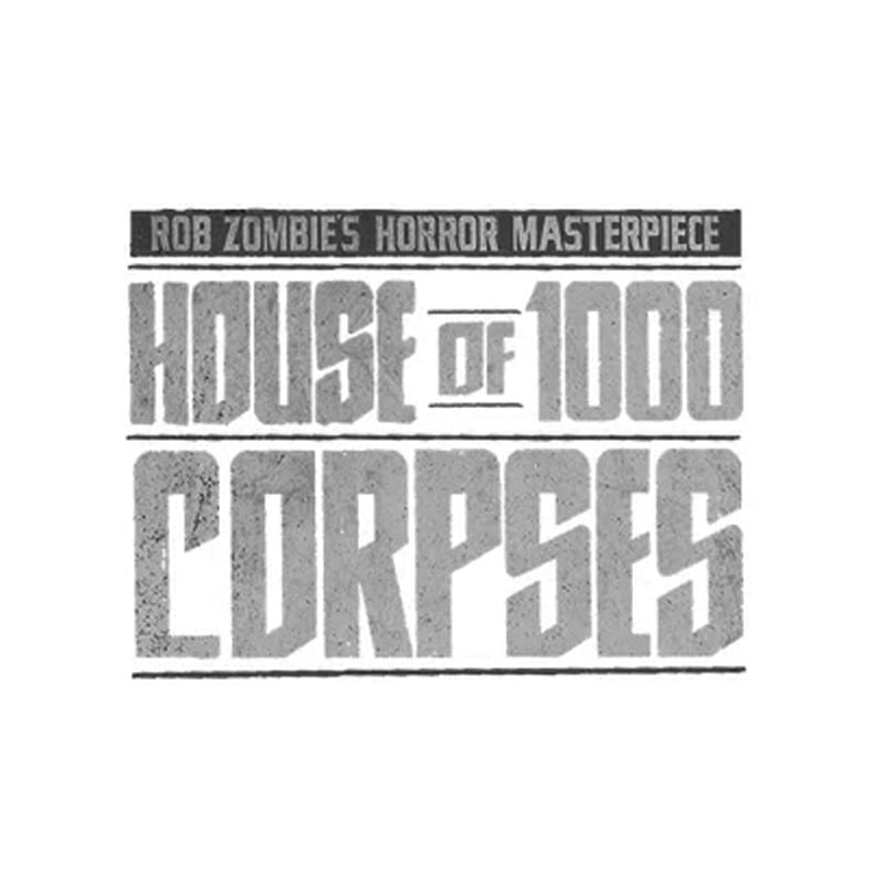 HOUSE OF 1000 CORPSES