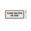 Sandleford Tank Water In Use Self Adhesive Sign