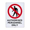 Sandleford 450 x 600mm Authorised Personnel Only Plastic Sign