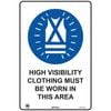 Pinnacle Signage 600 x 400mm High Visibility Clothing Must Be Worn In This Area Sign