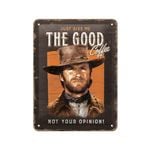 Nostalgic-Art Small Sign Give Me The Good Coffee, Not Your Opinion
