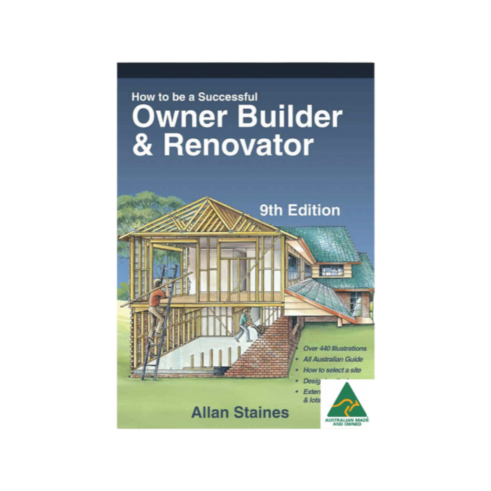 How to be a Successful Owner Builder and Renovator 9th Edition Allan Staines