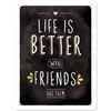Nostalgic Art 15x20cm Small Wall Metal Sign Life is Better with Friends