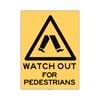 Sandleford 450 x 600mm Watch For Pedestrians Plastic Sign