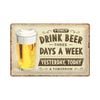 Nostalgic-art Medium Metal Sign Plaque I Only Drink Beer 3 Days A Week 20x30cm
