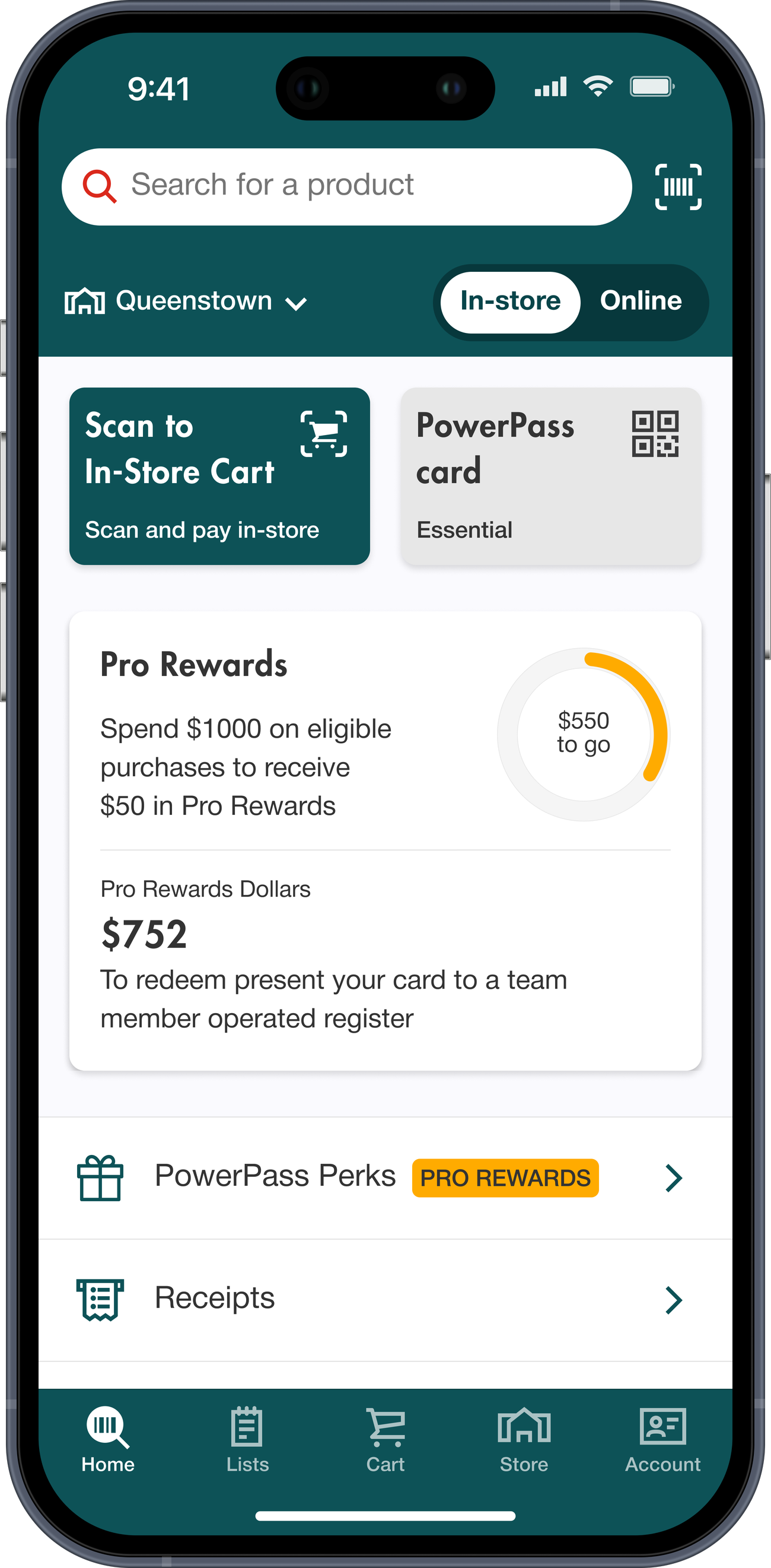 Mobile app home screen for a retail hardware store showing the Queenstown location with the In-store shopping mode selected. The screen includes a product search bar, options to scan items into an in-store cart, a digital PowerPass card, a Pro Rewards summary showing a $752 balance with $550 remaining to reach the next reward, and navigation links to PowerPass Perks and Receipts. A bottom navigation bar provides access to Home, Lists, Cart, Store, and Account.