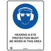 Pinnacle 400 x 300mm Hearing/Eye Protection Must Be Worn In This Area Sign