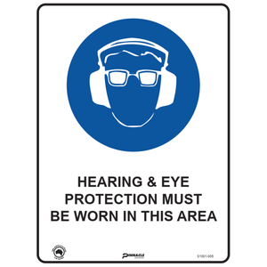 Pinnacle 400 x 300mm Hearing/Eye Protection Must Be Worn In This Area Sign