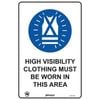 Pinnacle 300 x 200mm Poly High Visibility Clothing Must Be Worn In This Area Sign