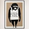 Galrie Banksy Laugh Now Art Print 2003 - Iconic Wall Decor, Black Frame, 70 x 100cm (28 x 40inch)