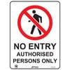 Pinnacle 400 x 300mm Poly No Entry Authorised Persons Only Sign