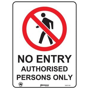 Pinnacle 400 x 300mm Poly No Entry Authorised Persons Only Sign