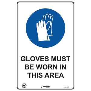 Pinnacle 300 x 200mm Metal Gloves Must Be Worn In This Area Sign