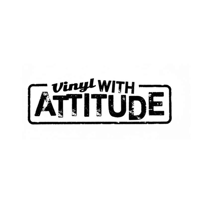 VINYL WITH ATTITUDE
