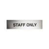 Sandleford 200 x 50mm Stainless Steel Staff Only Sign