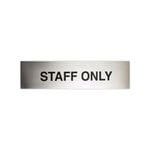 Sandleford 200 x 50mm Stainless Steel Staff Only Sign