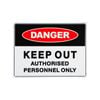 Brutus 600 x 450mm Danger Keep Out Authorised Personnel Only Plastic Sign