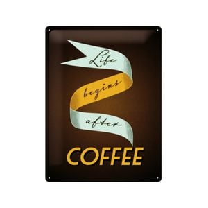 Nostalgic-Art Large Sign Life begins after Coffee