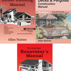 3-Pack: Allan Staines Decks & Pergolas Manual + House Building Manual + Renovator's Manual