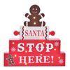 Gibson Gifts Gingerbread Santa Stop Here Christmas Decoration Sign 30x200x200mm