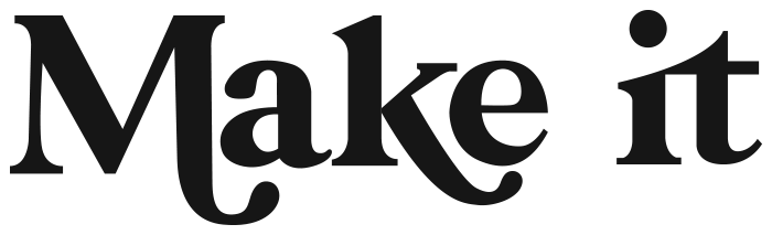 Make It