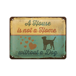Nostalgic-Art Small Sign A House is not a Home without a Dog