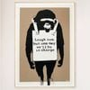 Galrie Banksy Laugh Now Art Print 2003 - Iconic Wall Decor, Wood Frame, A1 60 x 84cm (23 x 33inch)