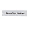 Sandleford 245 x 58mm Please Shut the Gate Silver Self Adhesive Sign