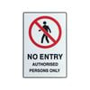 Brutus 300 x 450mm No Entry Authorised Persons Only Plastic Sign