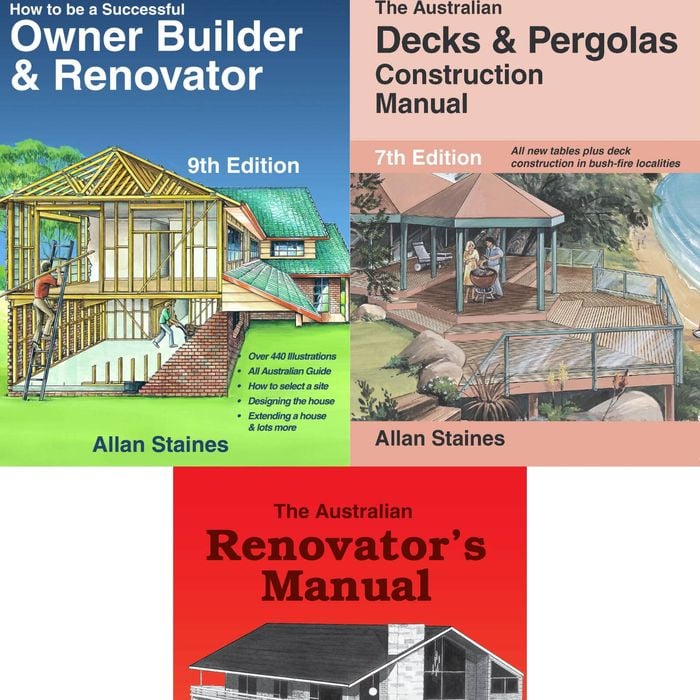 3-Pack: Allan Staines Decks & Pergolas Manual + Owner Builder & Renovator + Renovator's Manual