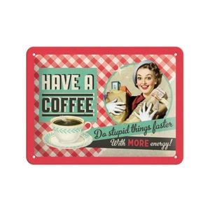 Nostalgic-Art Small Sign Have a coffee